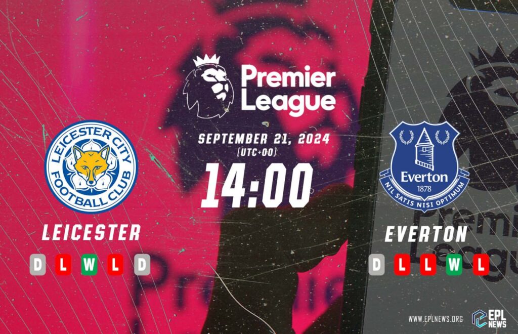 Pratonton Leicester lwn Everton